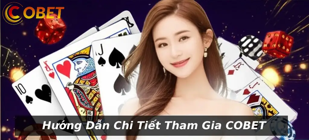 Hướng Dẫn Chi Tiết Từng Bước Tham Gia COBET