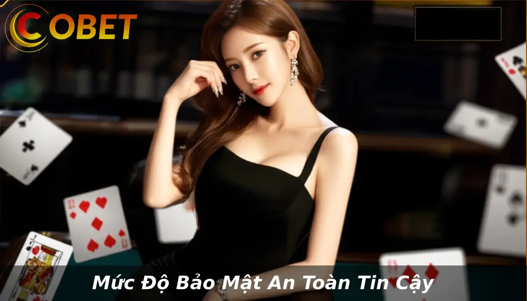 Bảo Mật Và An Toàn Khi Tham Gia COBET