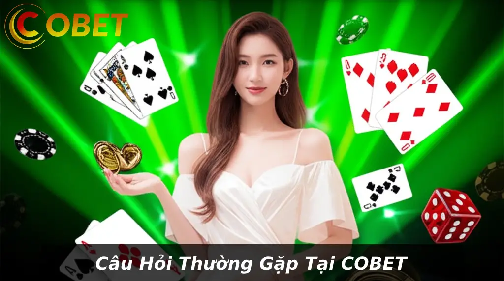 Các Câu Hỏi Thường Gặp của Người Dùng COBET