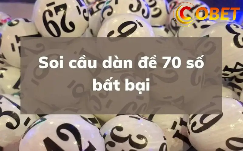 dan de 70 so danh quanh nam suot thang tai cobet 6889c45349626